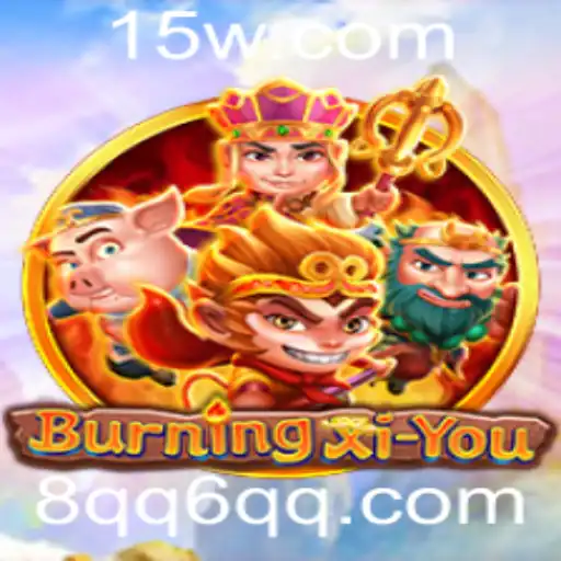 BurningXiYou: Uma Jornada Épica Através do Oriente